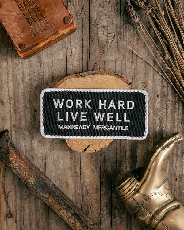 Patch | Work Hard Live Well | Black + White | Manready Mercantile