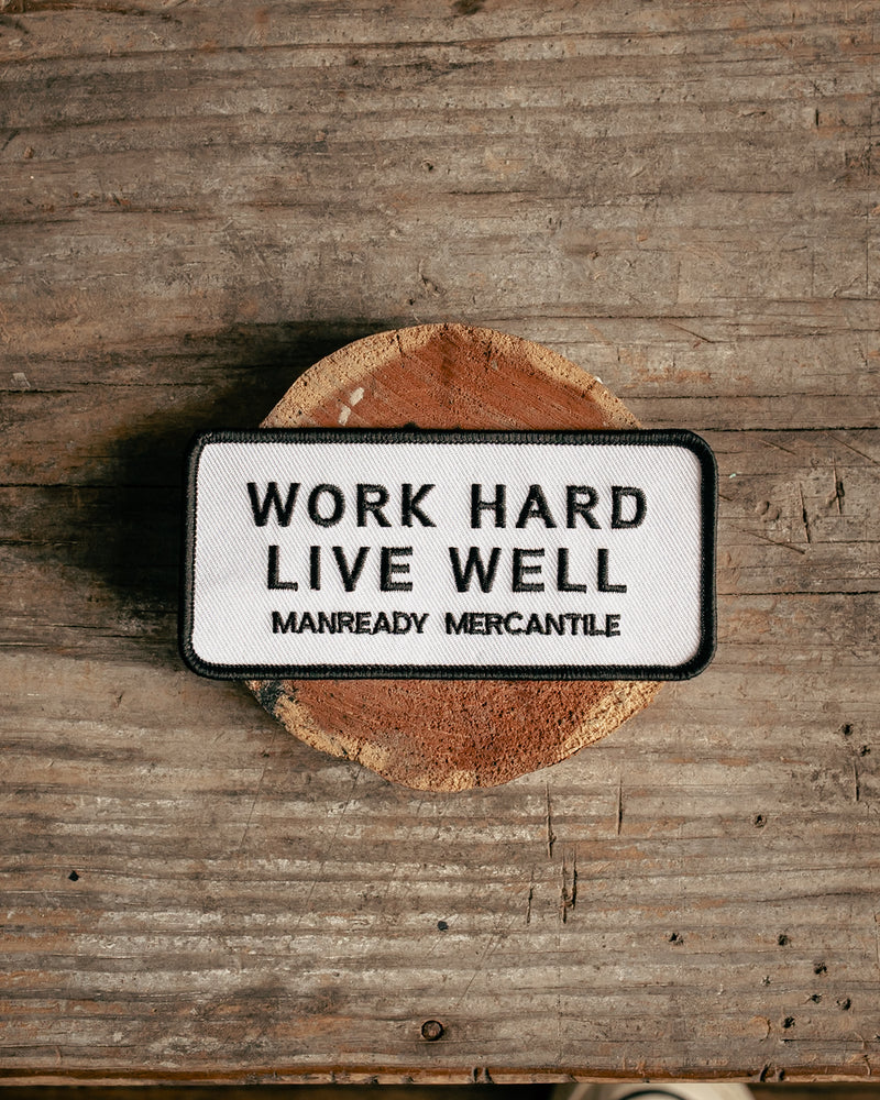 Patch | Work Hard Live Well | White + Black | Manready Mercantile
