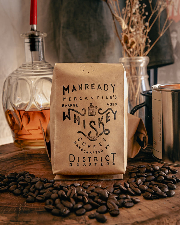 Whiskey Aged Coffee | District Coffee Roasters X Manready Mercantile