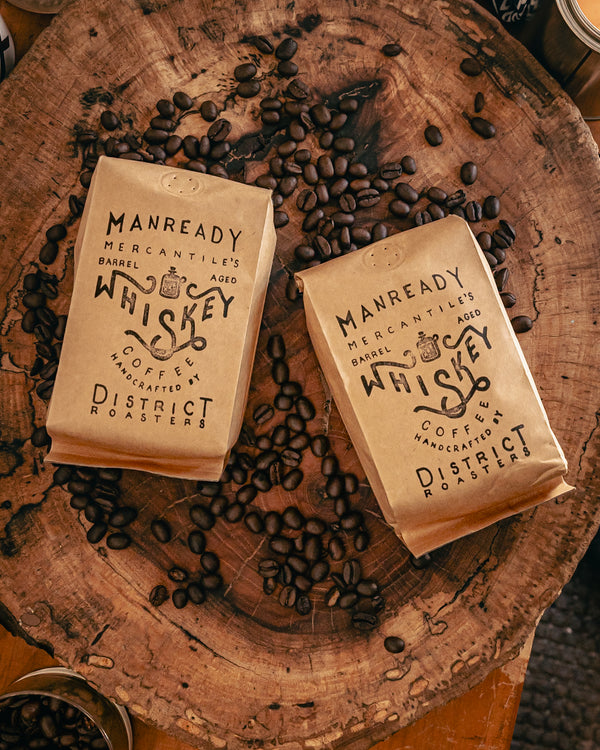 Whiskey Aged Coffee | District Coffee Roasters X Manready Mercantile