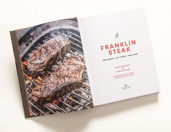 Franklin Steak | Aaron Franklin + Jordan Mackay