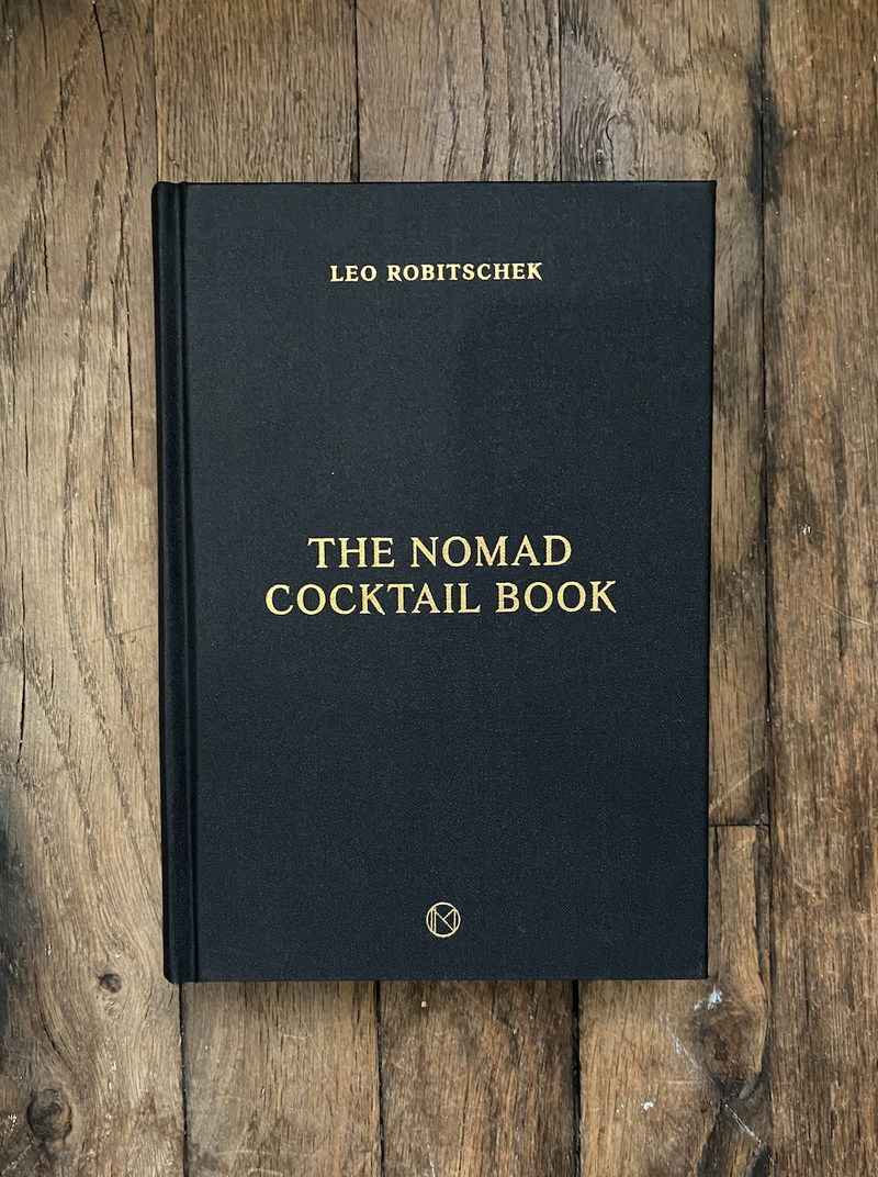 The NoMad Cocktail Book | Leo Robitschek